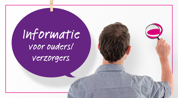 Informatie voor ouders en verzorgers